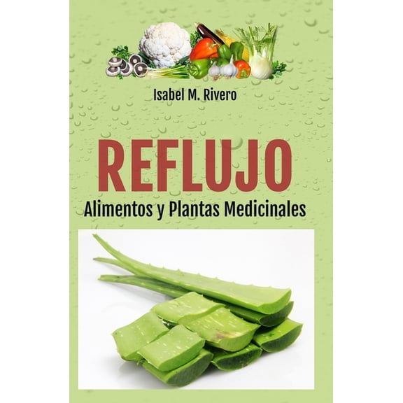 REFLUJO. Alimentos y Plantas Medicinales., (Paperback)