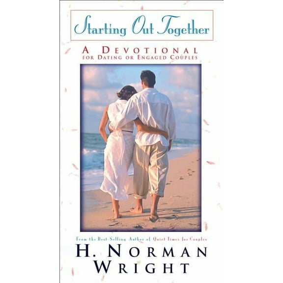 Starting Out Together: A Devotional for Dating or Engaged Couples, (Paperback)