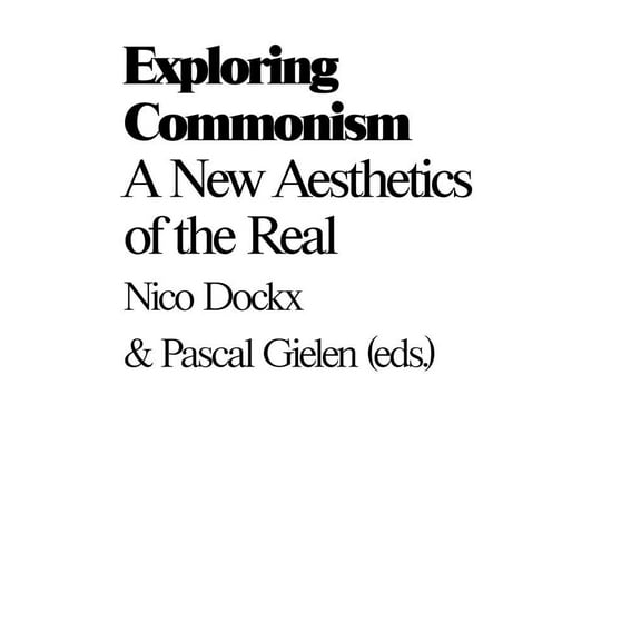 Commonism : A New Aesthetics of the Real