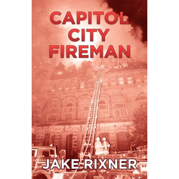 Capitol City Fireman (Paperback)