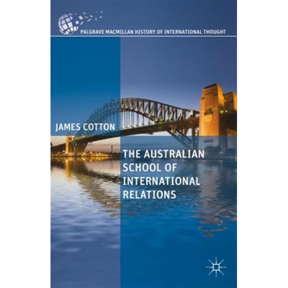 Pre-Owned Palgrave MacMillan History of Internatio The Australian School of International Relations, (Hardcover)