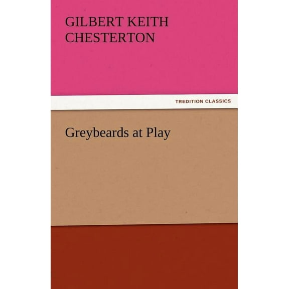 Greybeards at Play, (Paperback)