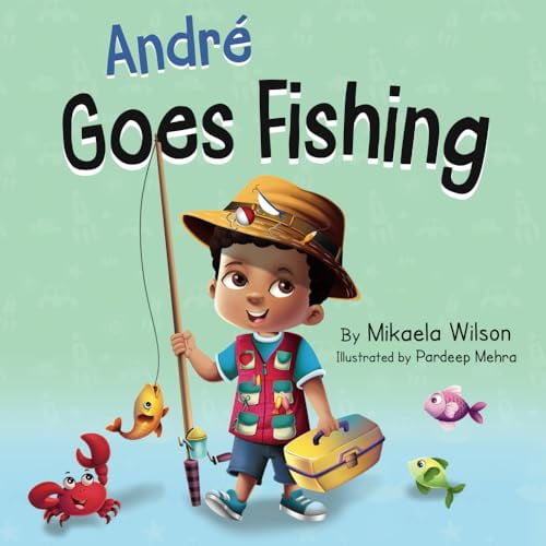 Pre-Owned Andr Goes Fishing: A Story About the Magic of Imagination for Kids Ages 2-8 (Paperback) 1735352160 9781735352169