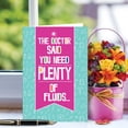 thumbnail image 5 of 1 Funny Get Well Card with Envelope - Plenty Of Fluids C7236GWG, 5 of 6