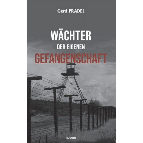 Wächter der eigenen Gefangenschaft (Paperback)