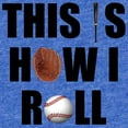 thumbnail image 2 of CafePress - Baseball How I Roll - Cute Infant Baby Football Bodysuit, 2 of 3