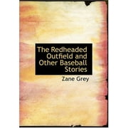 The Redheaded Outfield and Other Baseball Stories (Hardcover)