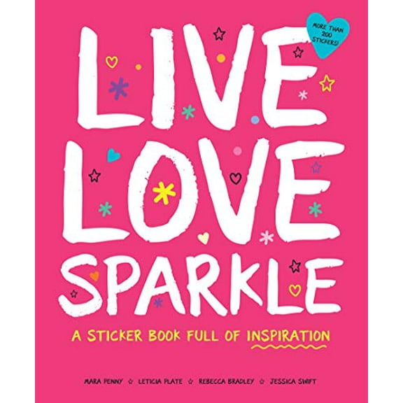 Live Love Sparkle: A Sticker Book Full of Inspiration -- Leticia Plate