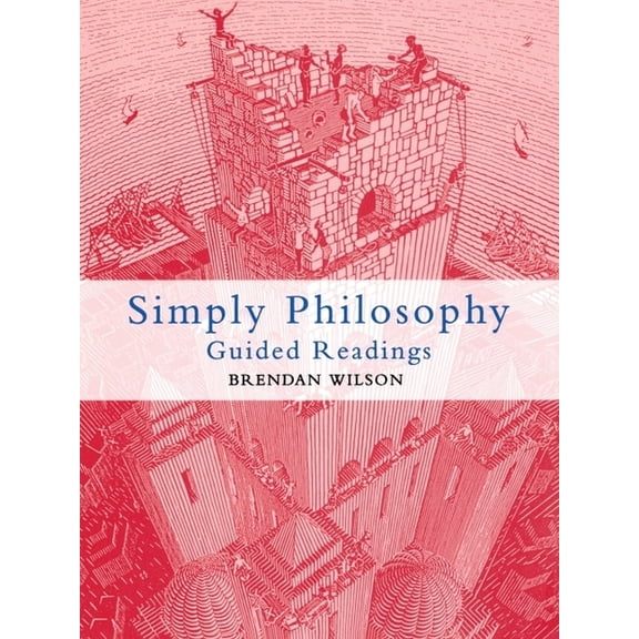 Simply Philosophy: Guided Readings, (Paperback)