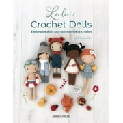 Lulus Crochet Dolls : 8 adorable dolls and accessories to crochet (Paperback)