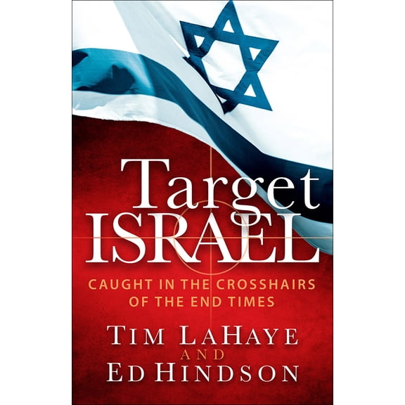 Pre-Owned Target Israel: Caught in the Crosshairs of the End Times (Paperback) 0736964495 9780736964494