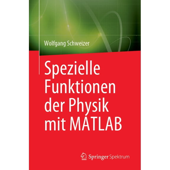 Spezielle Funktionen Der Physik Mit MATLAB, (Paperback)