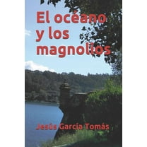 El océano y los magnolios (Paperback)