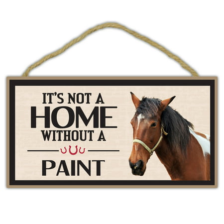 Wooden Decorative Horse Sign - It's Not A Home Without A Paint - Home Decor, Gifts, Decoration, Horse