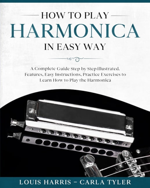 How to Play Harmonica in Easy Way A Complete Guide illustrated Step
