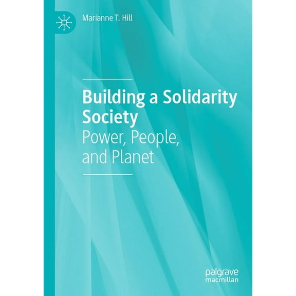 Building a Solidarity Society: Power, People, and Planet, (Paperback)