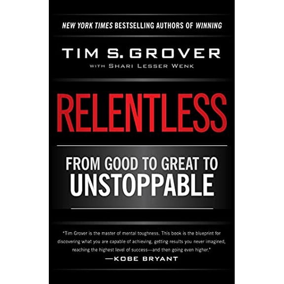Pre-Owned Relentless: From Good to Great to Unstoppable (Paperback) by Tim S Grover, Shari Wenk