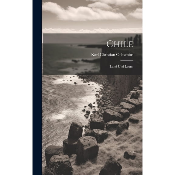Chile: Land und Leute. (Hardcover)