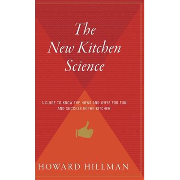 Pre-Owned The New Kitchen Science: A Guide to Know the Hows and Whys for Fun and Success in the Kitchen, (Hardcover)