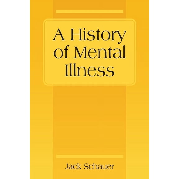 A History of Mental Illness, (Paperback)