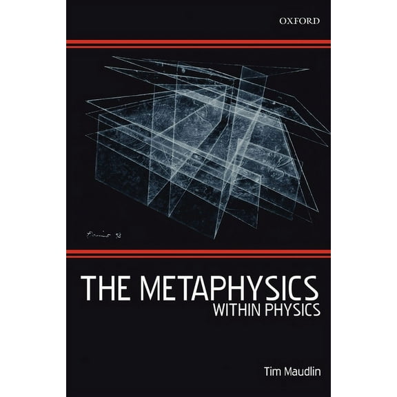 The Metaphysics Within Physics (Paperback), (Paperback)