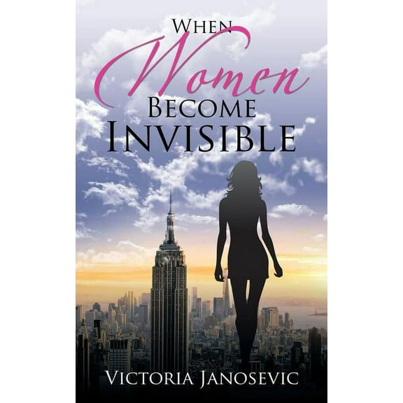 When Women Become Invisible (Paperback)