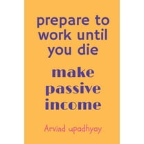 prepare to work until you die (Paperback)