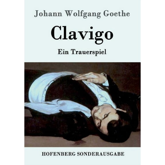 Clavigo : Ein Trauerspiel (Paperback)