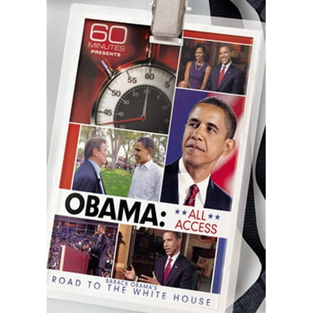 60 Minutes Presents: Obama All Access - Barack Obama's Road To The White House