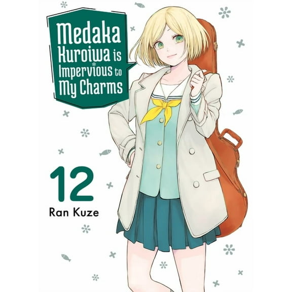 Medaka Kuroiwa Is Impervious to My Charm Medaka Kuroiwa Is Impervious to My Charms 12, (Paperback)
