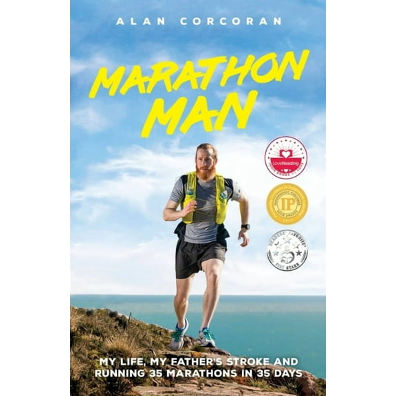 Marathon Man: My Life, My Father's Stroke and Running 35 Marathons in 35 Days, (Paperback)
