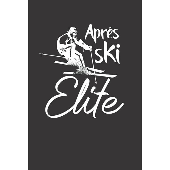 Trainingsbuch für Skifahrer: Stetige Verbesserung mit diesem Trainigstagebuch ♦ Vorlage für über 100 Trainigstage ♦ Planen, üben, umsetzen ♦ 6x9 Format ♦ Motiv: Apres ski elite