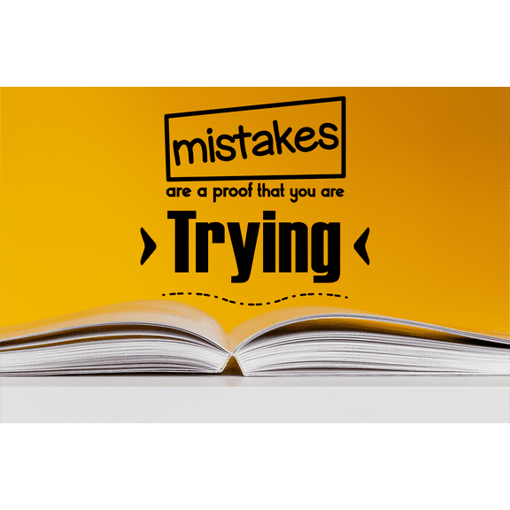 Adhesive Home Art Lettering Mistakes Are A Proof That You Are Trying Quotes Decor Design Wall Decal | 19" x 20" Vinyl Children's Bedroom Living Room Removable Decoration Sticker - Black