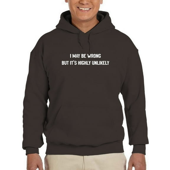 I May Be Wrong Design Men Hoodie, Male XX-Large