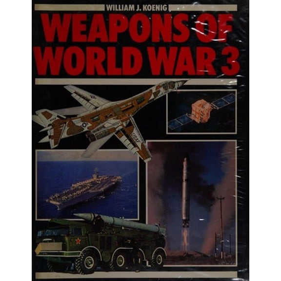 Pre-Owned Weapons of World War 3 (Hardcover) 9780600342199