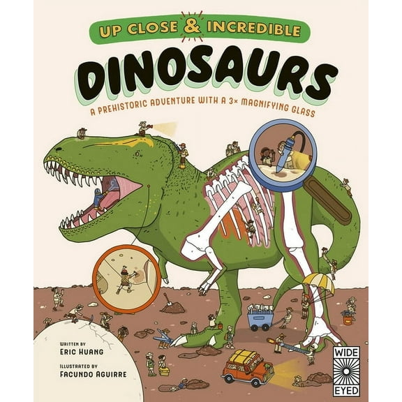 Up Close and Incredible Up Close and Incredible: Dinosaurs: A Prehistoric Adventure with a 3× Magnifying Glass, Book 2, (Hardcover)