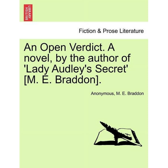 An Open Verdict. a Novel, by the Author of 'Lady Audley's Secret' [M. E. Braddon]., (Paperback)