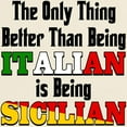thumbnail image 3 of CafePress - Only Thing Better ..Is Being Sicilian T Shirt - Light T-Shirt - CP, 3 of 4