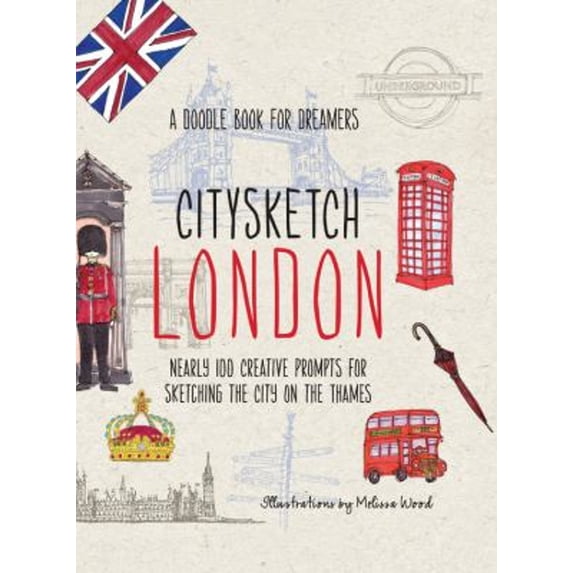 Pre-Owned Citysketch London: Nearly 100 Creative Prompts for Sketching the City on the Thames (Volume 3) (Flexibound) 1937994554 9781937994556