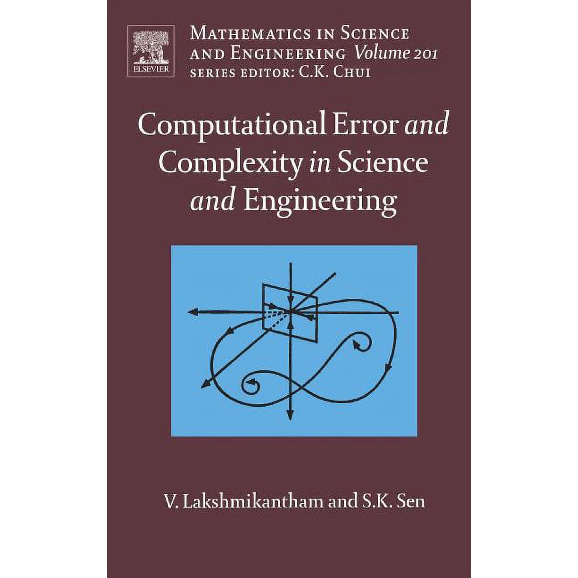 Mathematics in Science and Engineering Computational Error and Complexity in Science and Engineering: Computational Error and Complexity Book 201 (Hardcover)