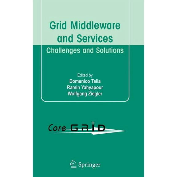 Grid Middleware and Services: Challenges and Solutions, (Hardcover)