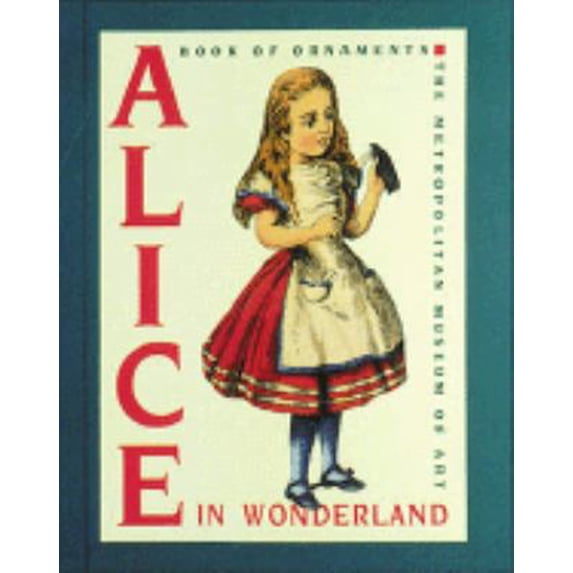 Pre-Owned Alice in Wonderland: A Book of Ornaments (Paperback) 0870997890 9780810919853