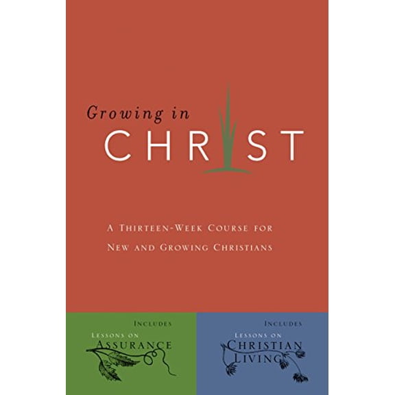 Pre-Owned Growing in Christ: A 13-Week Course for New and Growing Christians, 9780891091578, 0891091572, Paperback, 27th printing. edition