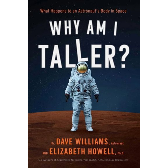 Why Am I Taller?: What Happens to an Astronaut's Body in Space, (Paperback)