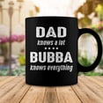 thumbnail image 2 of Bubba Grandpa Gift Bubba Knows Everything Coffee Mugs, 2 of 4