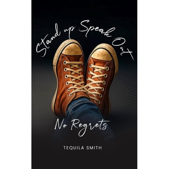Stand Up, Speak Out No Regrets, (Hardcover)