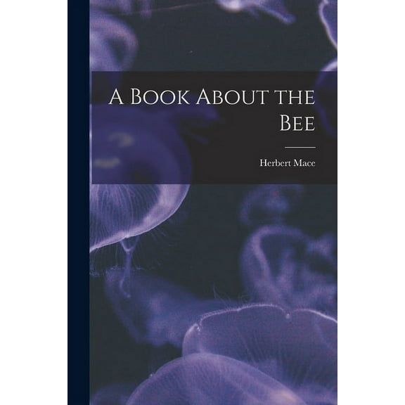 A Book About the Bee (Paperback)