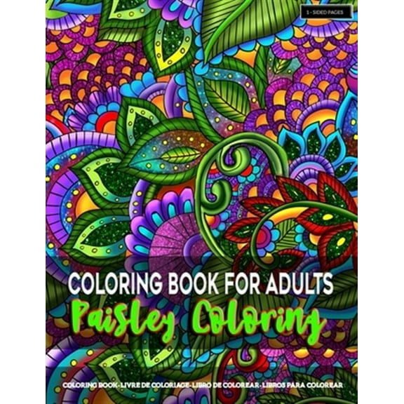 Coloring Book for Adults - Paisley Coloring: Paisley Coloring Pages for Grown-Ups Featuring Amazing (Paperback) by Mandala Artfulness