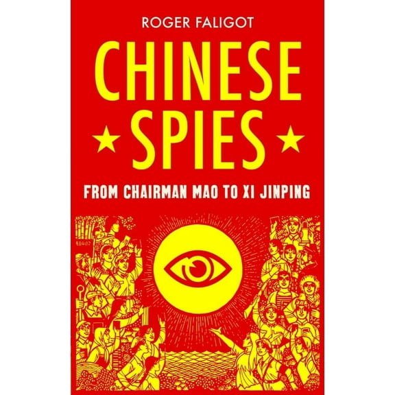 Chinese Spies: From Chairman Mao to XI Jinping, (Paperback)