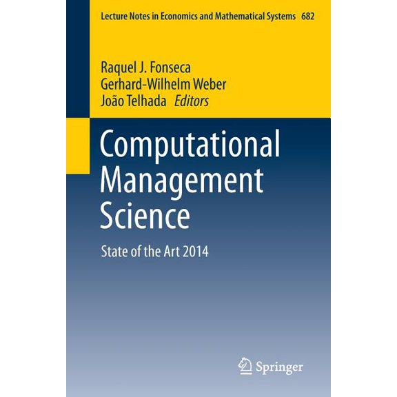 Lecture Notes in Economic and Mathematic Computational Management Science: State of the Art 2014, Book 682, (Paperback)